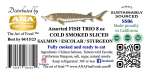 TRIO (salmon, sturgeon & escolar) cold smoked, vacuum packed, 8 oz