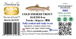 Trout cold smoked, vacuum packed, 8 oz